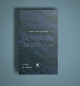 Cartografia do silêncio — Caroline Policarpo