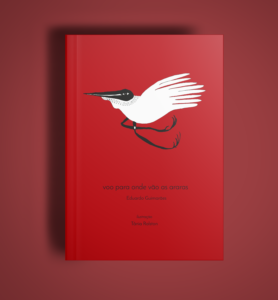 Voo para onde vão as araras — Eduardo Guimarães