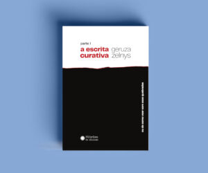 A escrita curativa parte 1 – Geruza Zelnys