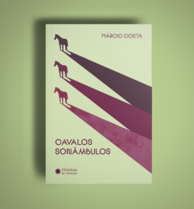 Cavalos sonâmbulos — Márcio Costa