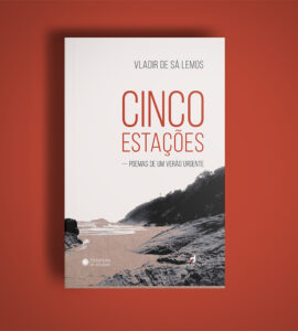 Cinco estações - poemas de um verão urgente – Vladir de Sá Lemos