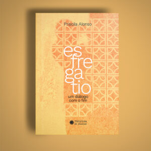 Esfregatio – Priscila Alonso